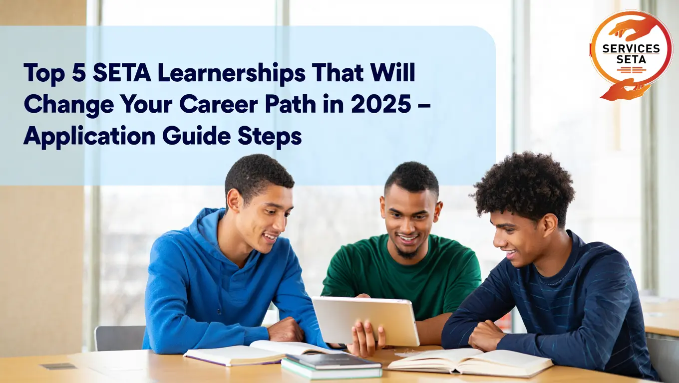 Top 5 SETA Learnerships That Will Change Your Career Path in 2025 – Application Guide Steps