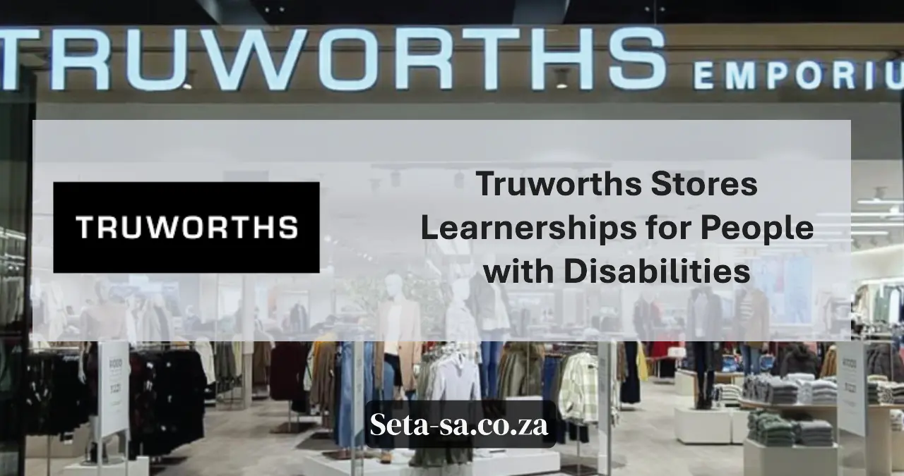 Truworths Stores Learnerships for People with Disabilities
