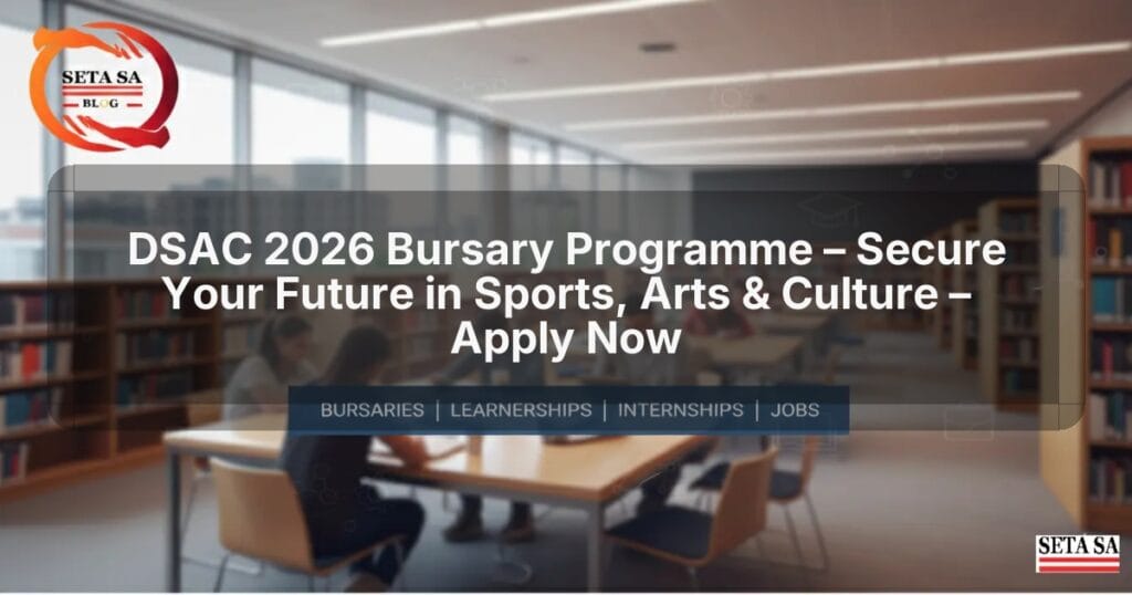 DSAC 2026 Bursary Programme – Secure Your Future in Sports, Arts ...