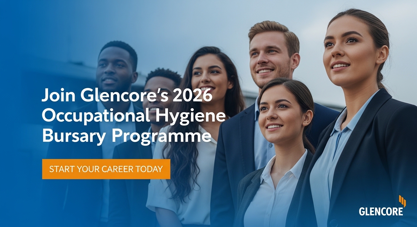 Join Glencore's 2026 Occupational Hygiene Bursary Programme – Start Your Career Today
