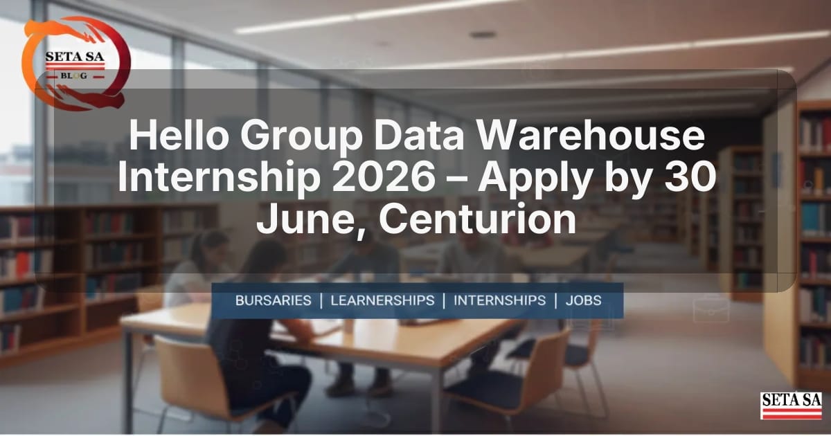 Hello Group Data Warehouse Internship 2026 – Apply by 30 June, Centurion