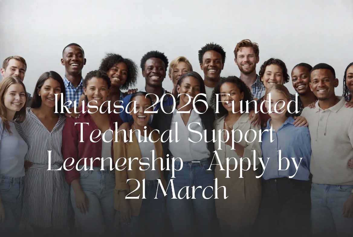 Ikusasa 2026 Funded Technical Support Learnership – Apply by 21 March