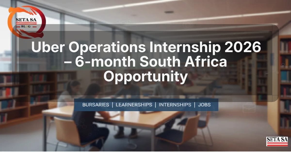 Uber Operations Internship 2026 – 6‑month South Africa Opportunity