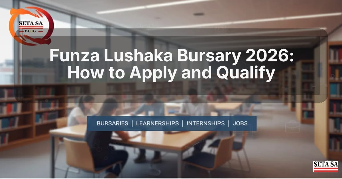 Funza Lushaka Bursary 2026: How to Apply and Qualify