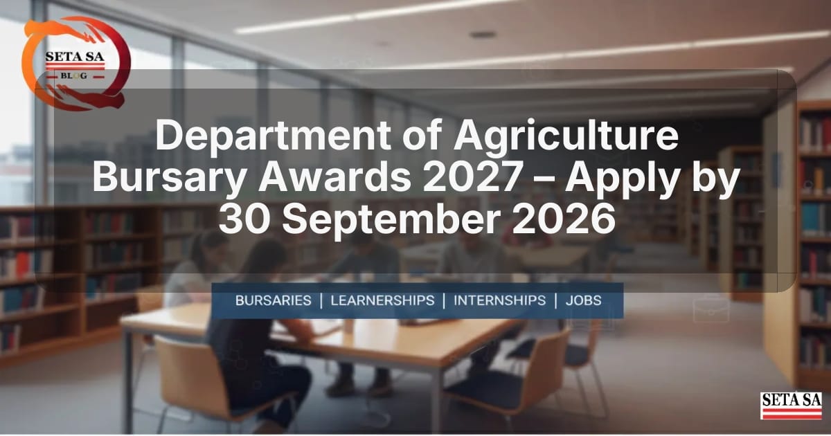 Department of Agriculture Bursary Awards 2027 – Apply by 30 September 2026