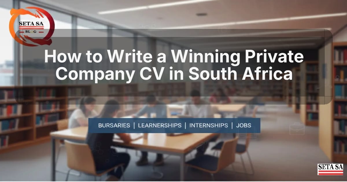 How to Write a Winning Private Company CV in South Africa