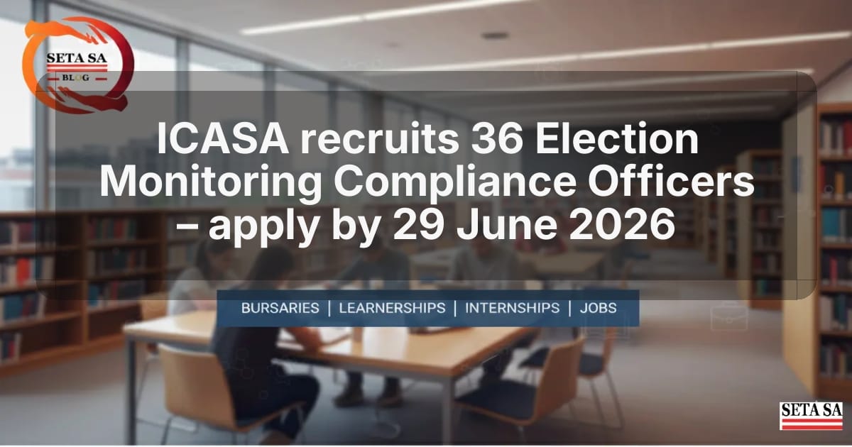 ICASA recruits 36 Election Monitoring Compliance Officers – apply by 29 June 2026