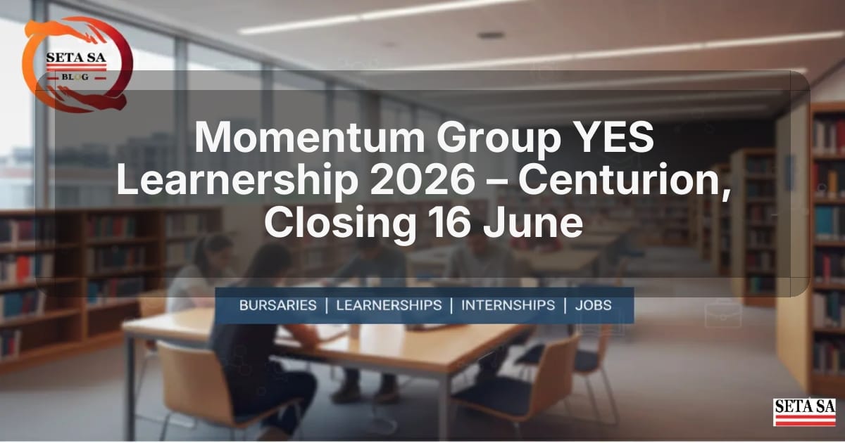 Momentum Group YES Learnership 2026 – Centurion, Closing 16 June