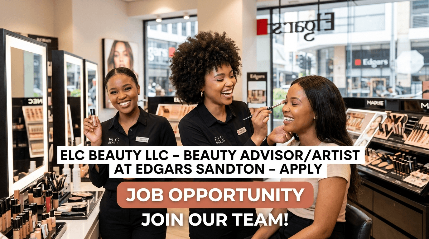 ELC Beauty LLC – Beauty Advisor/Artist at Edgars Sandton – Apply
