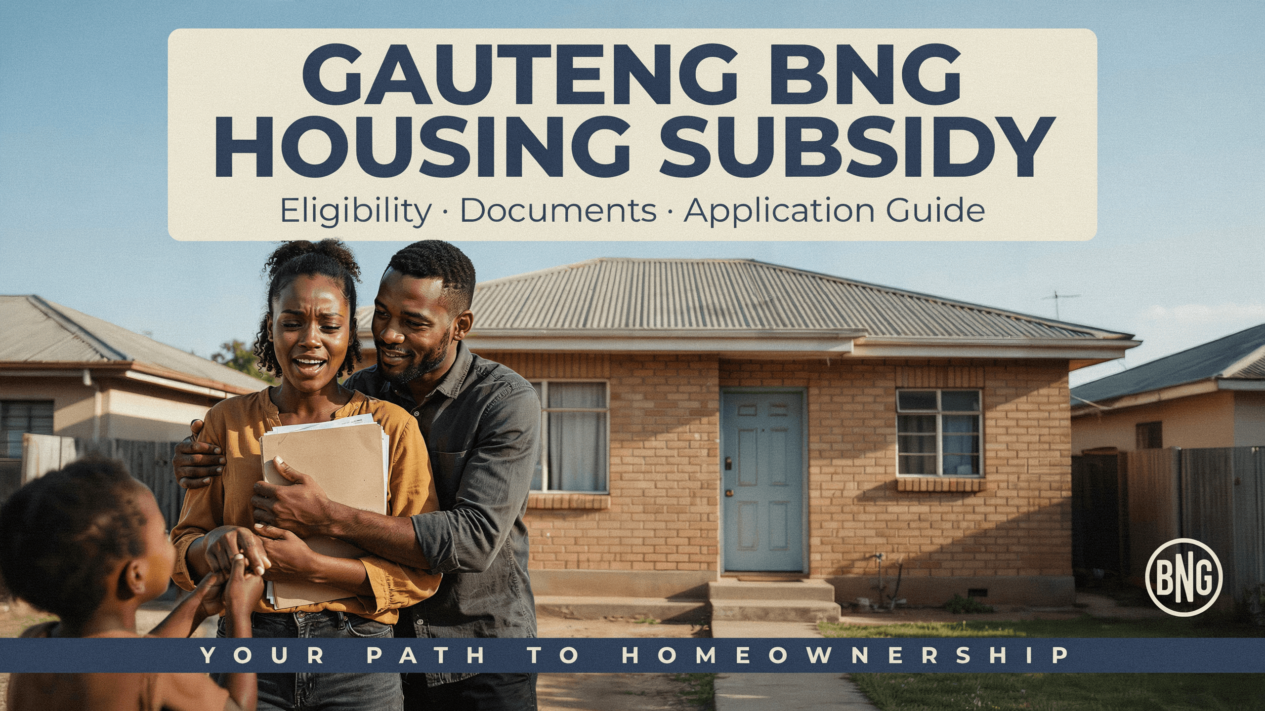 Gauteng BNG Housing Subsidy: Eligibility, Docs & Application Guide