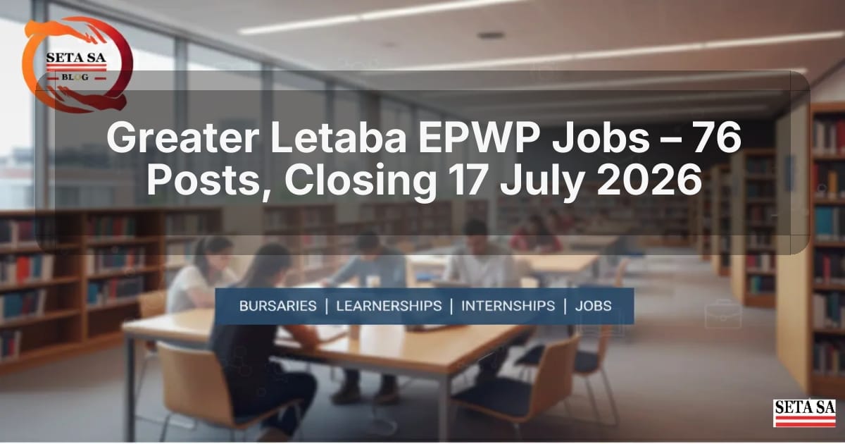 Greater Letaba EPWP Jobs – 76 Posts, Closing 17 July 2026