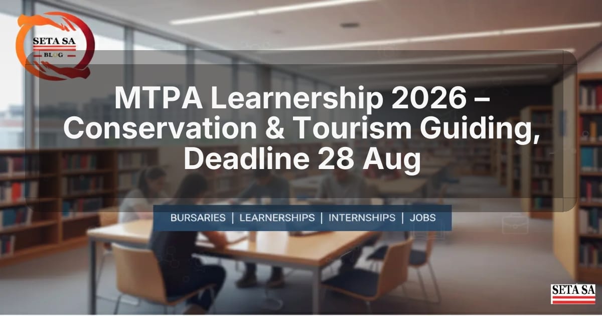 MTPA Learnership 2026 – Conservation & Tourism Guiding, Deadline 28 Aug