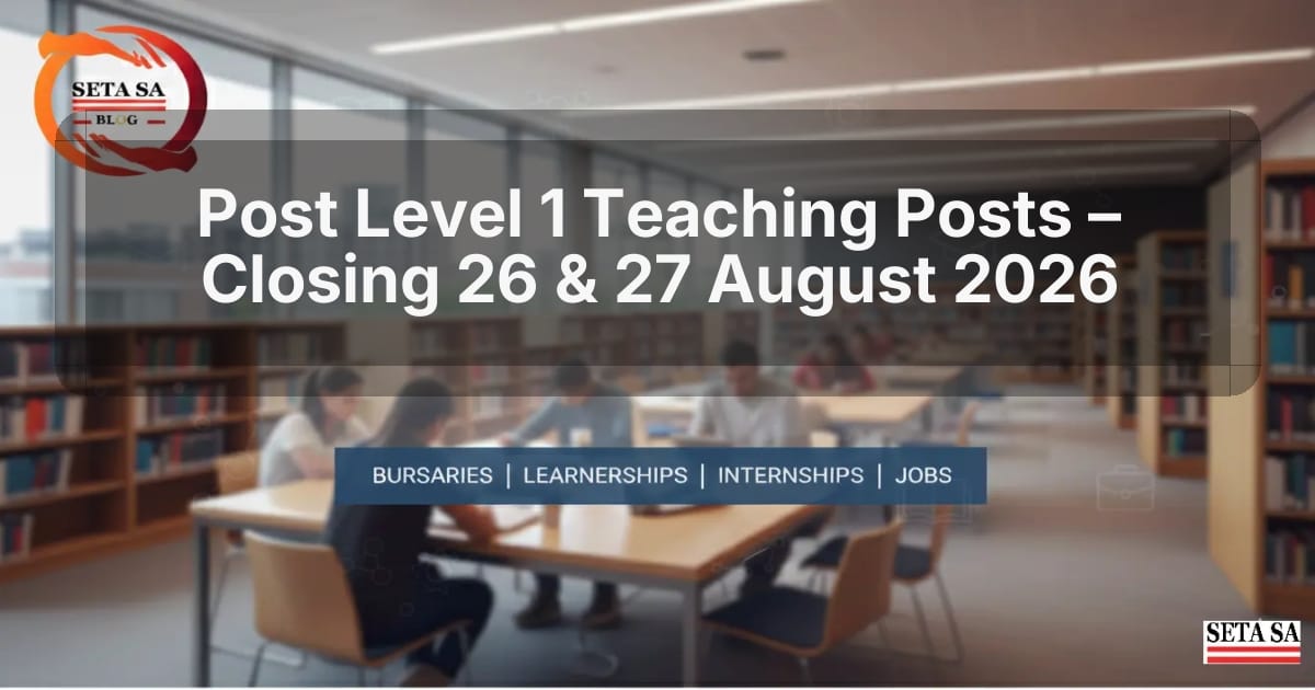 Post Level 1 Teaching Posts – Closing 26 & 27 August 2026