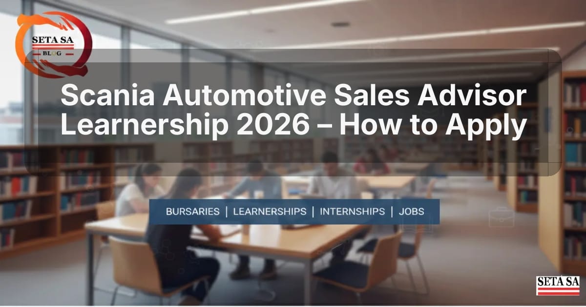 Scania Automotive Sales Advisor Learnership 2026 – How to Apply