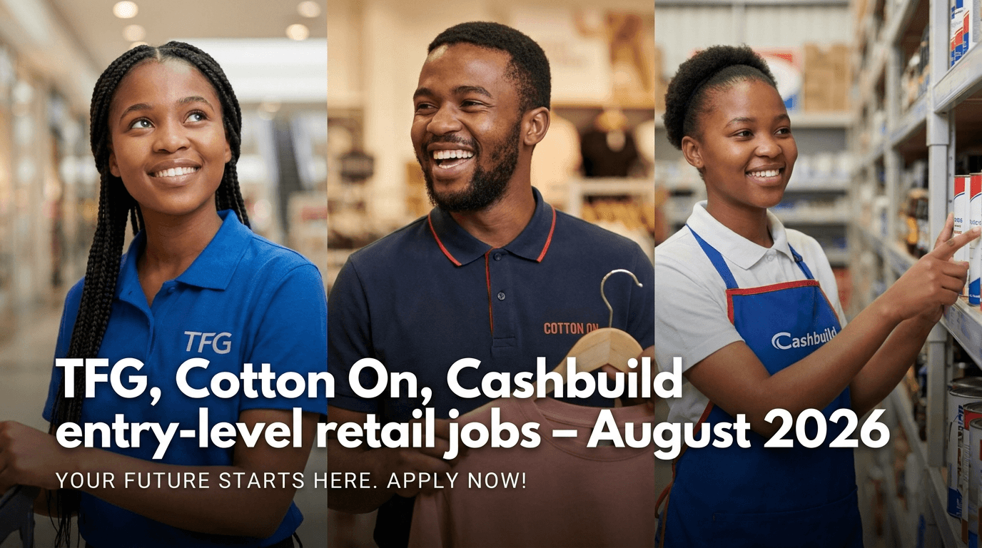 TFG, Cotton On, Cashbuild entry‑level retail jobs – August 2026
