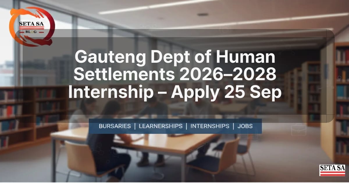 Gauteng Dept of Human Settlements 2026–2028 Internship – Apply 25 Sep