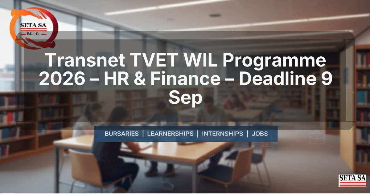 Transnet TVET WIL Programme 2026 – HR & Finance – Deadline 9 Sep