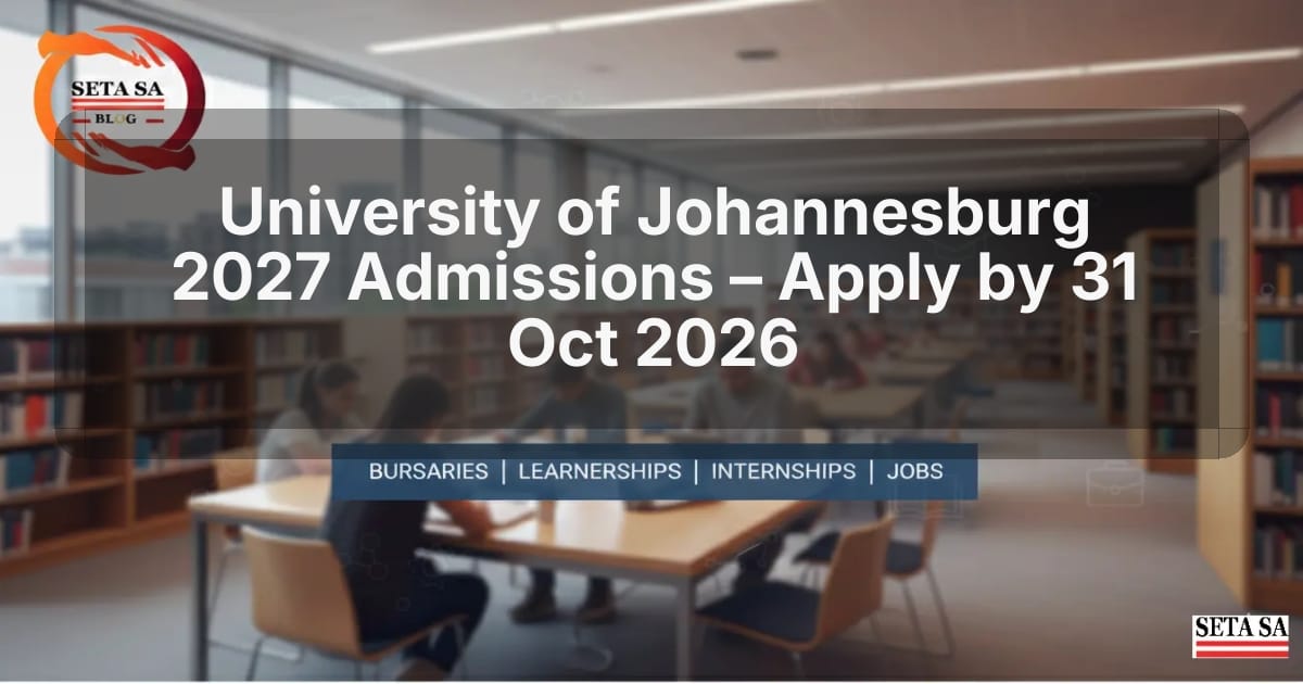 University of Johannesburg 2027 Admissions – Apply by 31 Oct 2026