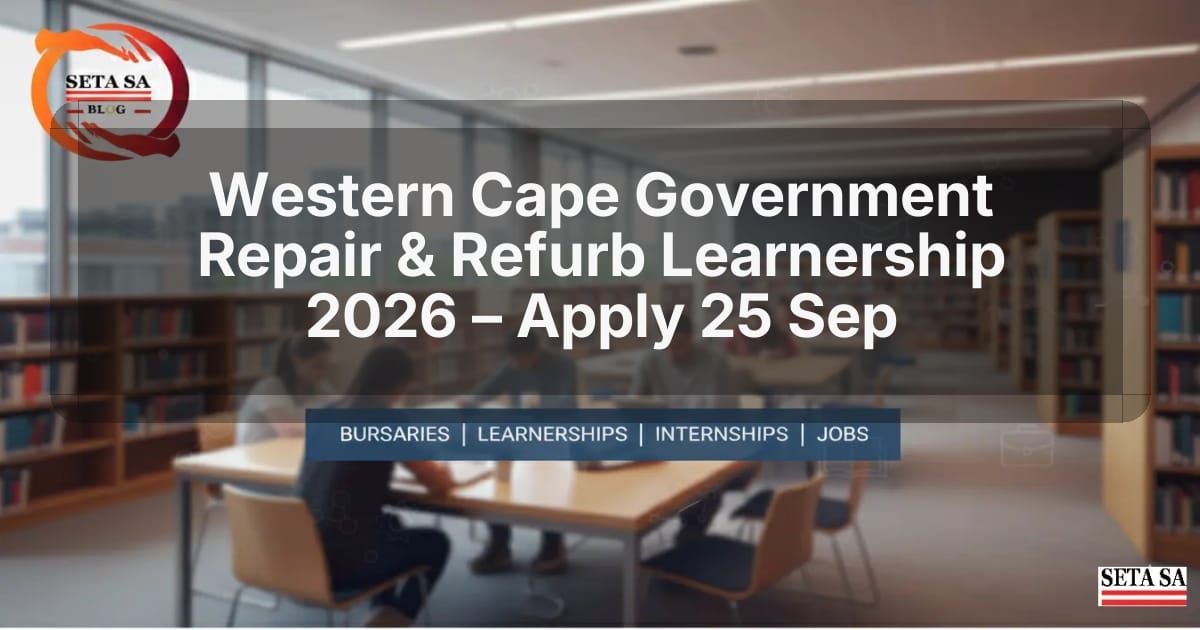 Western Cape Government Repair & Refurb Learnership 2026 – Apply 25 Sep