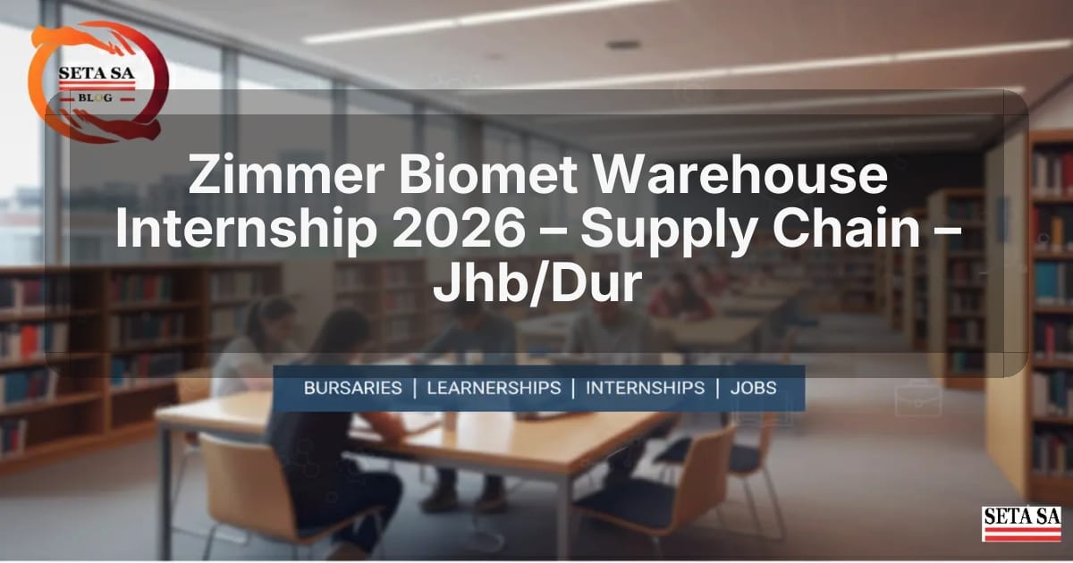 Zimmer Biomet Warehouse Internship 2026 – Supply Chain – Jhb/Dur