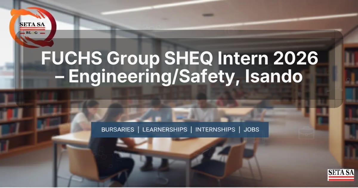 FUCHS Group SHEQ Intern 2026 – Engineering/Safety, Isando