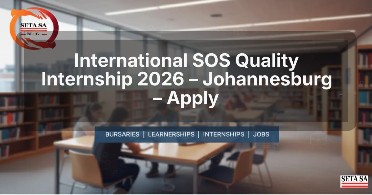 International SOS Quality Internship 2026 – Johannesburg – Apply