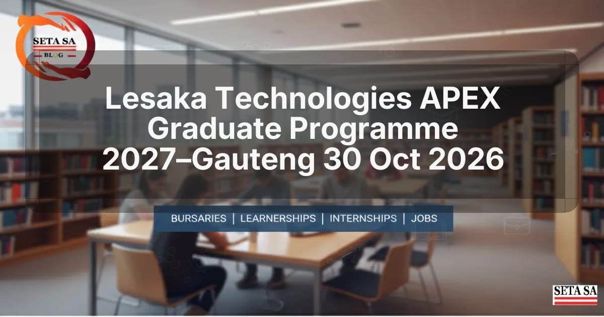Lesaka Technologies APEX Graduate Programme 2027–Gauteng 30 Oct 2026