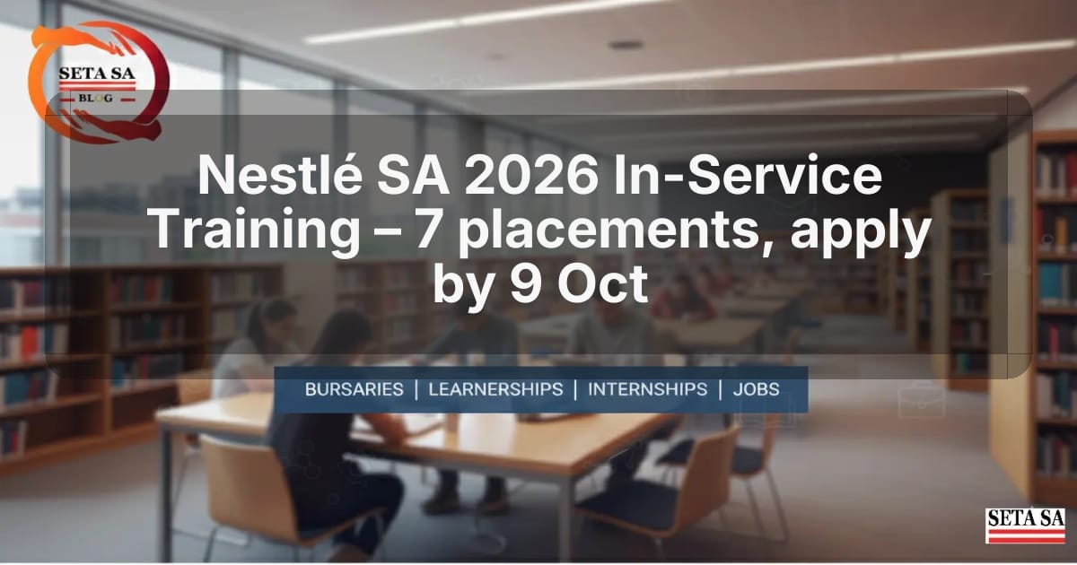 Nestlé SA 2026 In-Service Training – 7 placements, apply by 9 Oct